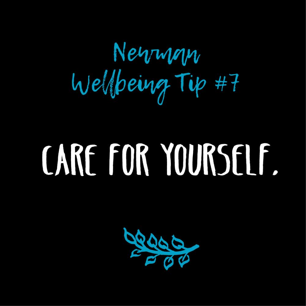 Wellbeing Tip #7 – Care for Yourself.